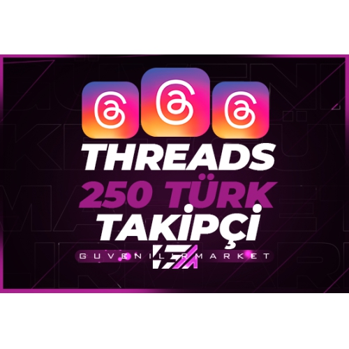  250 Threads Türk Takipçi  Hızlı
